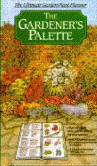 The Gardener's Palette : The Ultimate Garden Plant Planner