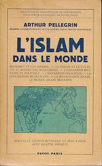 L'Islam Dans Le Monde by Arthur Pellegrin - Paperback - First Edition - 1950 - from Monroe Bridge Books, SNEAB Member (SKU: 005530)