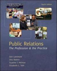Public Relations: The Profession and the Practice