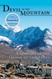 Devil in the Mountain : A Search for the Origin of the Andes