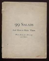 99 Salads and How to Make Them with Rules for Dressing and Sauce