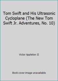 image of Tom Swift and His Ultrasonic Cycloplane (The New Tom Swift Jr. Adventures, No. 10)