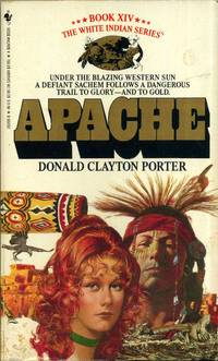 APACHE (White Indian) by Porter, Donald C - 1987-07-01