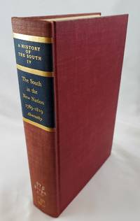 A History of the South, Volume IV: The South in the New Nation, 1789-1819