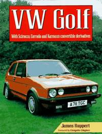 image of VW Golf: With Scirocco, Corrado and Karmann Convertible Derivatives (The Complete Story)
