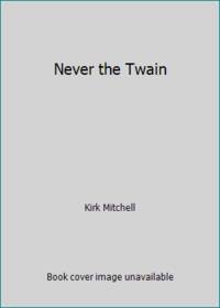 Never the Twain