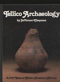 Tellico Archaeology  12,000 Years of Native American History