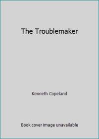 The Troublemaker