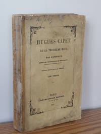 Hugues Capet et La Troisieme Race,  Vol. I