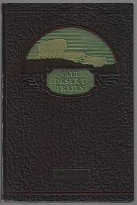 Salt Desert Trails: A History of the Hastings Cutoff and other Early Trails which Crossed the...