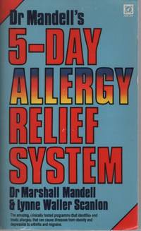 Dr Mandell&#039;s 5-day allergy relief system by MANDELL, MARSHALL - 1983