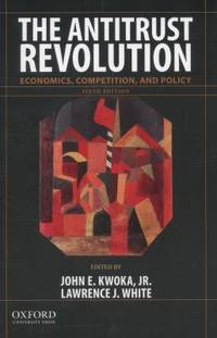 The Antitrust Revolution : Economics, Competition, and Policy
