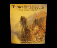 Turner in the South : Rome, Naples, Florence / Cecilia Powell