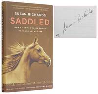 Saddled: How a Spirited Horse Reined Me In and Set Me Free