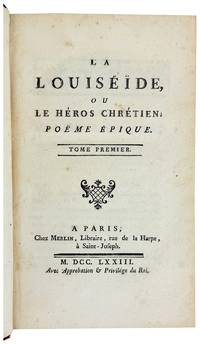 La Louiseide, ou, Le héros chrétien; poeme épique [Two Volumes in One]