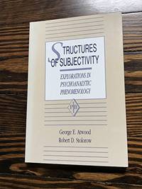 Structures of Subjectivity: Explorations in Psychoanalytic Phenomenology and Contextualism...
