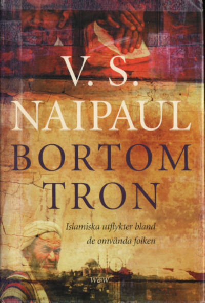 BORTOM TRON. Islamiska utflykter bland de omvända…