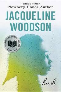 Hush by Jacqueline Woodson