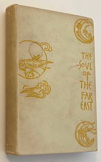 The Soul of the Far East by Lowell, Percival - 1893