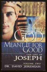 God Meant It For Good, The Life of Joseph by David Jeremiah - Paperback - 1996 - from E Ridge fine Books (SKU: 6800)