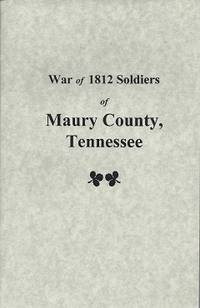 War of 1812 Soldiers of Maury County, Tennessee