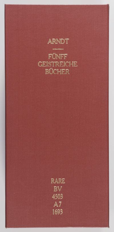 Johann Arndts/ General-Superintendenten des Fürstenthums Lüneburg/ Fünff Geistreiche Bücher Von dem Wahren Christentum Heilsamer Busse/ hertzlicher Reue und Läid über die Sünde/ wahrem Glauben/ und heiligem Leben und Wandel der rechten wahren Christen/ auch wie ein wahrer Christ Sünde/ Tod/ Teuffel/ Hölle/ Welt/ Creutz und alle Trübsal durch den Glauben/ Gebätt/ Gedult/ Gottes Wort und himmlischen Trost überwinden solle: und dasselbe alles in Christo Jesu: Allen Christen zu ihrer Seelen Heil und Seligkeit/ jnsonderheit Lehrern und Predigern/ wie auch allen Christlichen Haußvättern zu jhrer Andacht/ Nützlich und hochnöhtig zu lehren und zu gebrauchen. (Five Books of True Christianity)