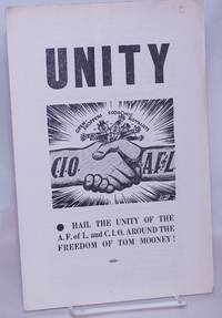 image of Unity, hail the unity of the A.F. of L. and C.I.O. around the freedom of Tom Mooney!