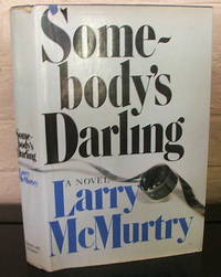 Somebody&#039;s Darling by McMurtry, Larry - 1978