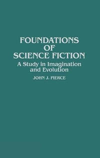 Foundations of Science Fiction: A Study in Imagination and Evolution