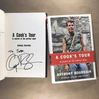 A Cook's Tour: In Search of the Perfect Meal by Anthony Bourdain - Signed First Edition - 2001 - from The Bookman & The Lady (SKU: Bourdain-85)
