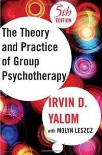 Theory and Practice of Group Psychotherapy, Fifth Edition