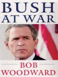 Bush At War by Bob Woodward - 2003-04-02