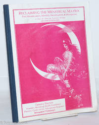 image of Reclaiming the menstrual matrix. First menstruation, monthly menstruation,_menopause, a path for evolving feminine wisdom. Second edition