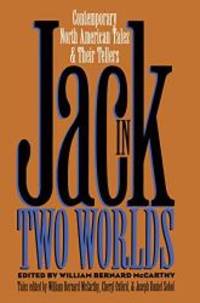 Jack in Two Worlds: Contemporary North American Tales and Their Tellers (Publications of the...