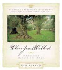 Where Jesus Walked : Experience the Presence of God