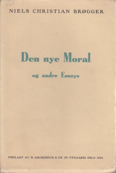 Den nye moral og andre essays.