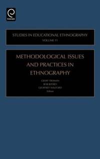 Methodological Issues and Practices in Ethnography