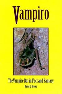 image of Vampiro : The Vampire Bat in Fact and Fantasy