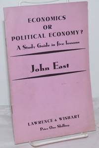 Economics or Political Economy? A Study Guide in five lessons