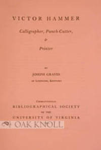 VICTOR HAMMER, CALLIGRAPHER, PUNCH-CUTTER, & PRINTER