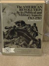 image of The American Revolution in Its Political and Military Aspects 1763-1783