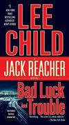 Bad Luck and Trouble (Jack Reacher) by Lee Child - 2009-08-09