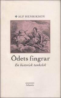 ÖDETS FINGRAR. En historisk tankelek.