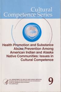 cover of Health Promotion And Substance Abuse Prevention Among American Indian And Alaska Native Communities: Issues In Cultural Competence