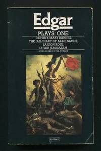 Plays: One [The Jail Diary of Albie Sachs; Mary Barnes; Saigon Rose; O  Fair Jerusalem; Destiny]