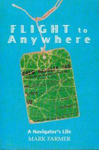 image of Flight to Anywhere: A Navigator's Life