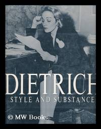 Dietrich : Style and Substance