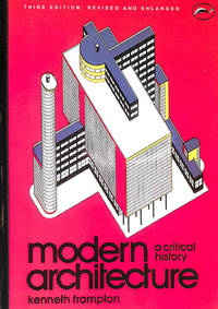 Modern Architecture: A Critical Histo (World of Art) by Frampton, Kenneth - 1992-04-27