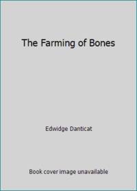 The Farming of Bones