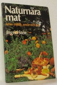 Naturnära mat. Utan mjölk, smör och ost.